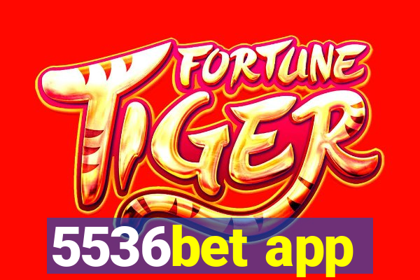 5536bet app